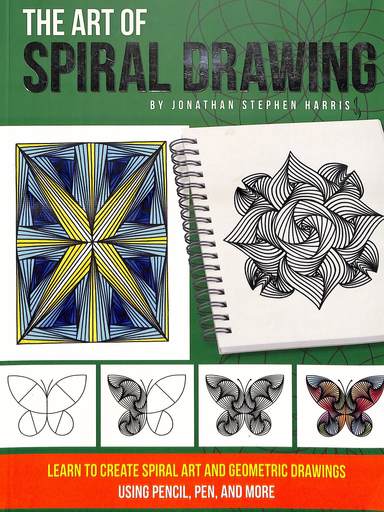 Art Of Spiral Drawing : Learn To Create Spiral Art & Geometric Drawings Using Pencil Pen & More