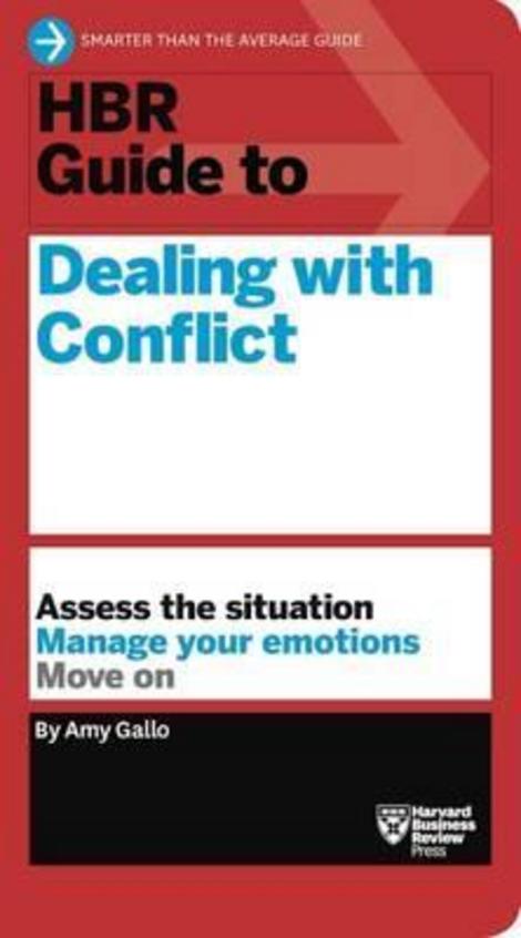 Hbr Guide To Dealing With Conflict Hbr Guide Series