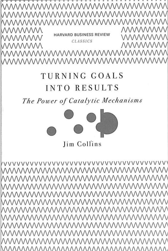 Turning Goals Into Results (Harvard Business Review Classics)