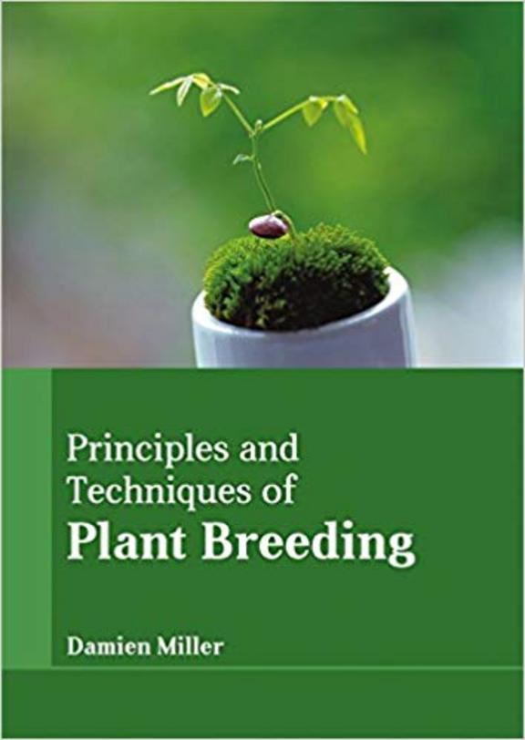 Buy Principles And Techniques Of Plant Breeding Book : Damien Miller ...