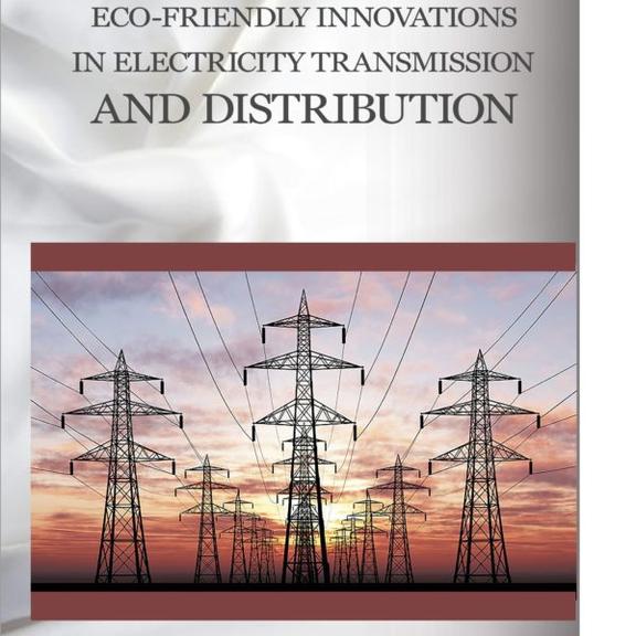 Eco-friendly Innovations in Electricity Transmission and Distribution