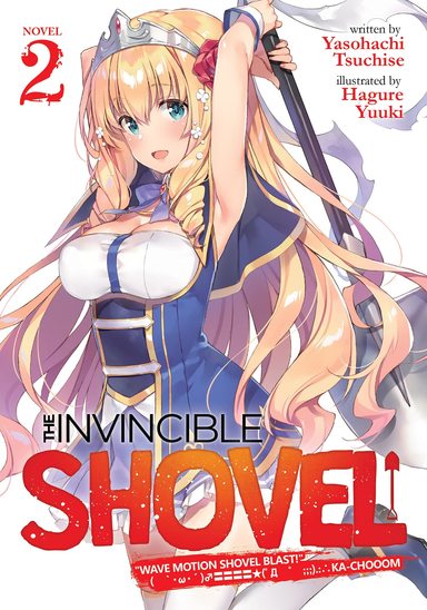 The Invincible Shovel : Light Novel Vol. 2