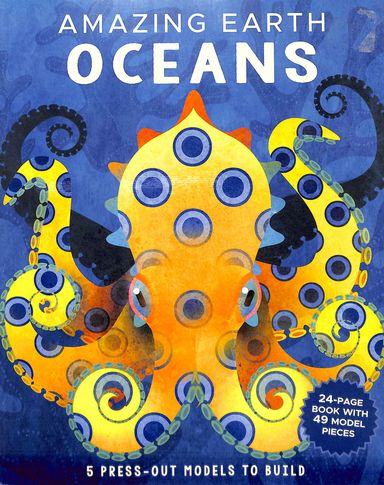 Amazing Earth Oceans : 5 Press Out Models To Build