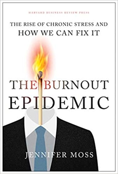 Burnout Epidemic : The Rise Of Chronic Stress & How We Can Fix It