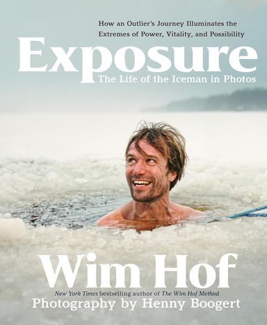 Exposure : How An Outlers Journey Illuminates The Extreme Of Power Vitality & Possibility