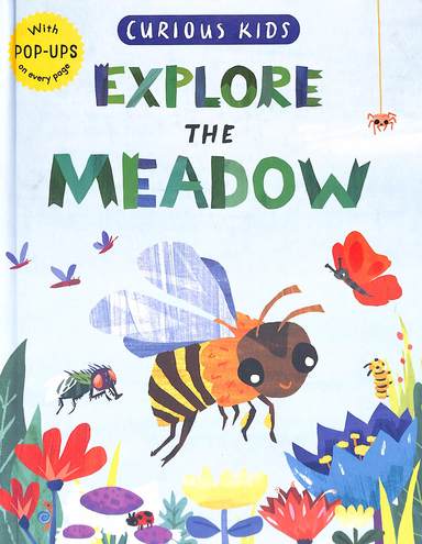 Explore The Meadow : Curious Kids