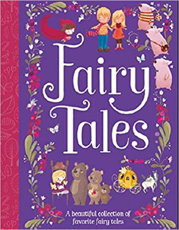 Fairy Tales: A Beautiful Collection of Favorite Fairy Tales