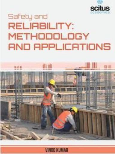 Safety and Reliability: Methodology and Applications