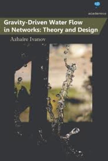 Gravity-Driven Water Flow in Networks: Theory and Design
