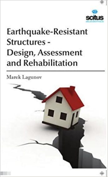 Earthquake-Resistant Structures-Design, Assessment and Rehabilitation
