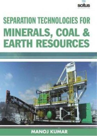 Separation Technologies for Minerals, Coal and Earth Resources