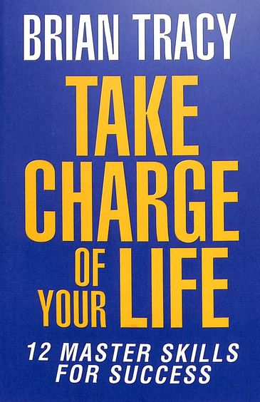 Buy Take Charge Of Your Life : The 12 Master Skills For Success book ...