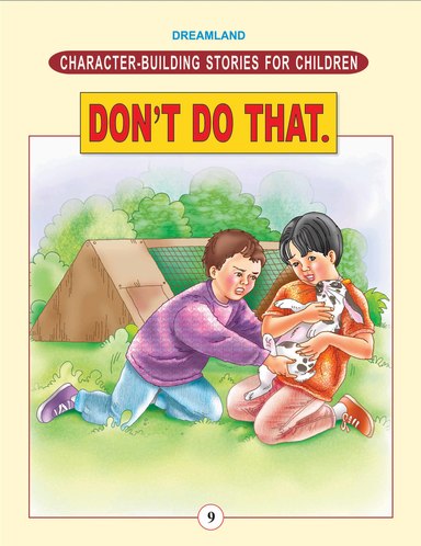 Character Building Stories For Children Dont Do That 9