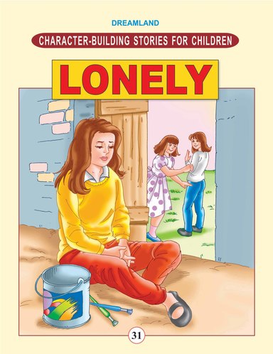 Character Building Stories For Children:Lonely 31