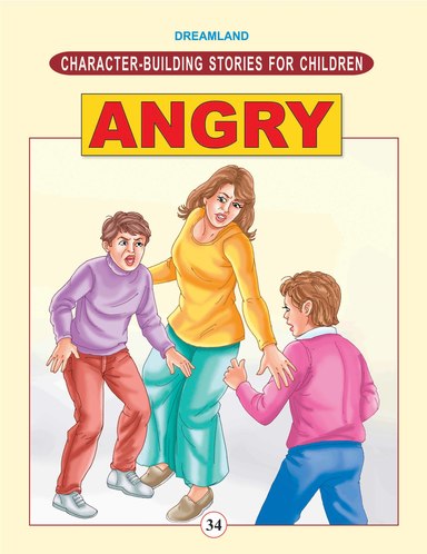 Character Building Stories For Children:Angry 34