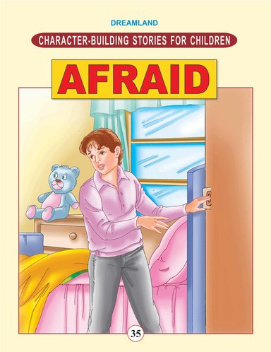 Character Building Stories For Children:Afraid 35