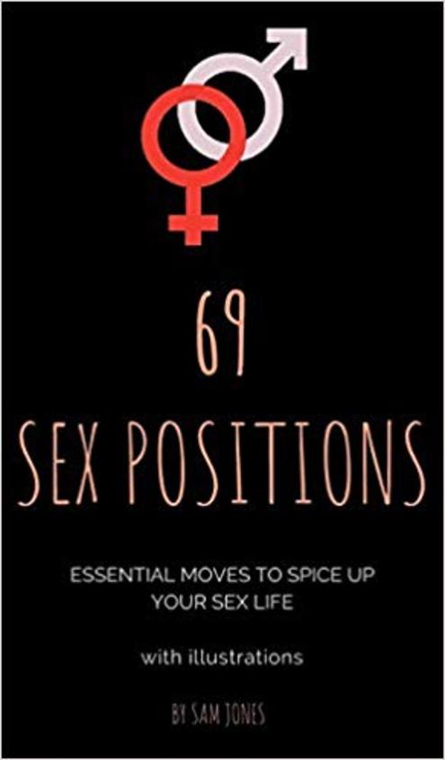 Buy 69 Sex Positions Essential Moves To Spice Up Your Sex Life With Illustrations Book Sam