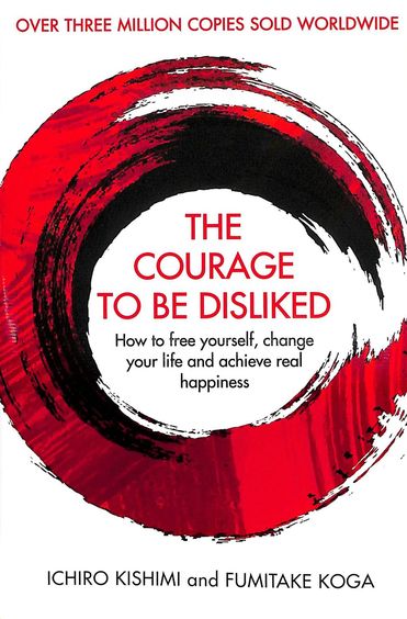 Courage To Be Disliked