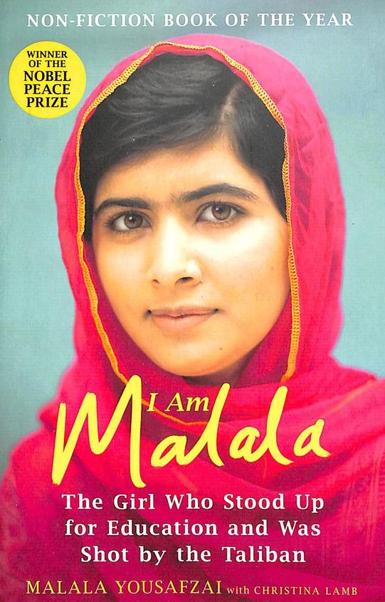 I Am  Malala : The Girl Who Stood Up For Education & Was Shot By The Taliban