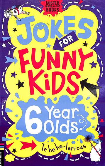 Jokes For Funny Kids : 6 Year Olds