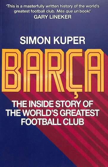 Barca : The Inside Story Of The Worlds Greatest Football Club