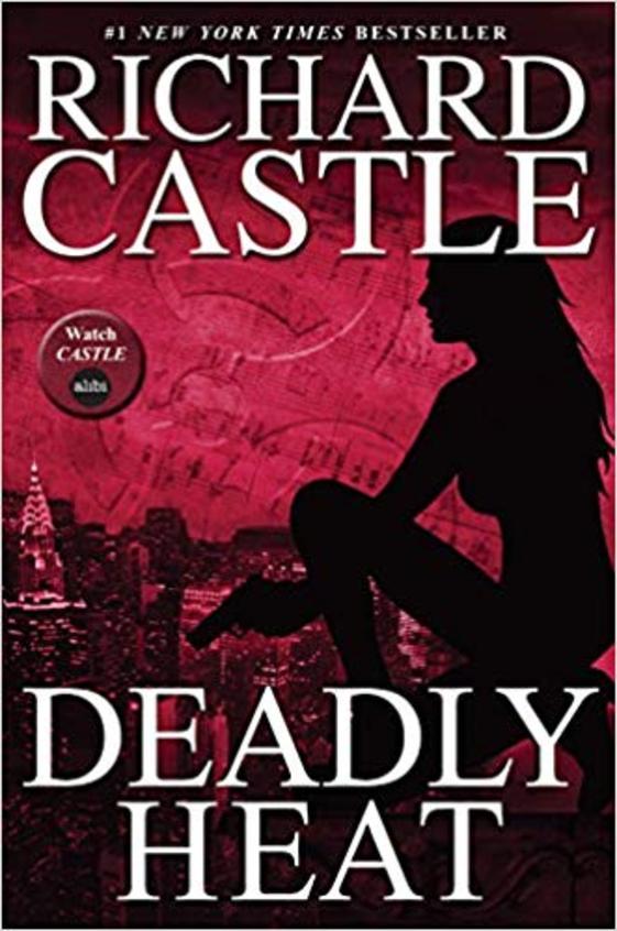 Nikki Heat Book Five-Deadly Heat: (Castle) (Nikki Heat 5) 