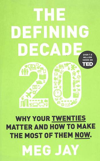 Buy Defining Decade 20 : Why Your Twenties Matter & How To Make The ...