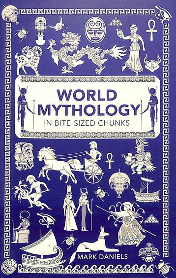 World Mythology In Bite Sized Chunks