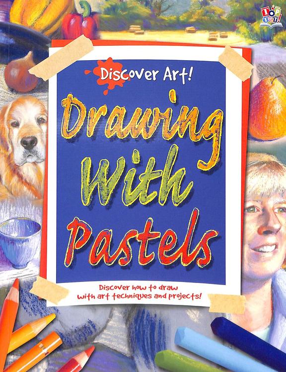 Discover Art : Drawing With Pastels