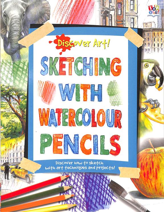 Discover Art : Sketching With Watercolour Pencils