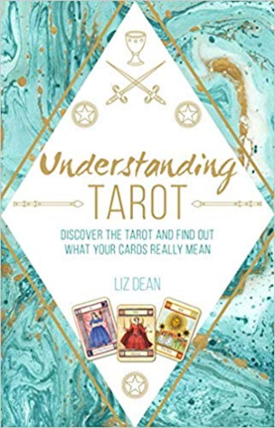 Understanding Tarot : Discover The Tarot & Find Out What Your Cars Really Mean