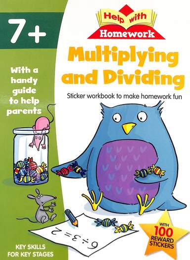 Help With Home Work Multiplying & Dividing Sicker Workbook To Make Homework Fun 7+