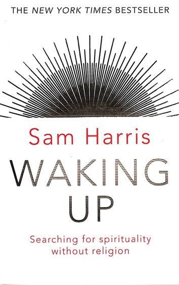 Waking Up : Searching For Spirituality Without Religion
