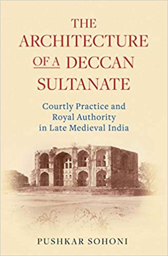 The Architecture of a Deccan Sultanate