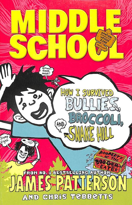 Middle School : How I Survived Bullies Broccoli & Snake Hill
