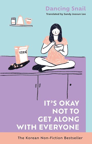 Its Okay Not To Get Along With Everyone : The Korean Non Fiction Bestseller