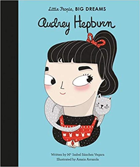Audrey Hepburn (Little People, BIG DREAMS)