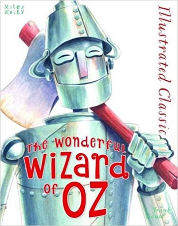 Illustrated Classic : The Wonderful Wizard Of Oz