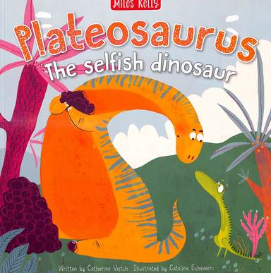 Plateosaurus : The Selfish Dinosaur
