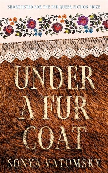 Under a Fur Coat: Shortlisted for the PFD Queer Fiction Prize