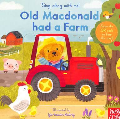Nosy Crow : Sing Along With Me Old Macdonald Had A Farm