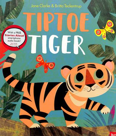 Nosy Crow : Tiptoe Tiger