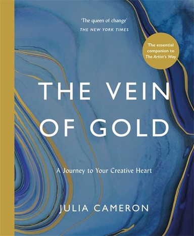 Vein Of Gold : A Journey To Your Creative Heart