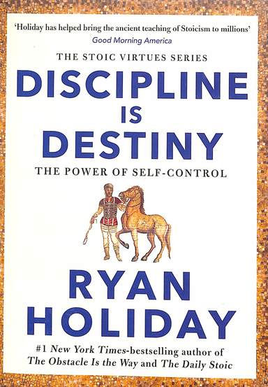 Discipline Is Destiny : The Power Of Self-Control