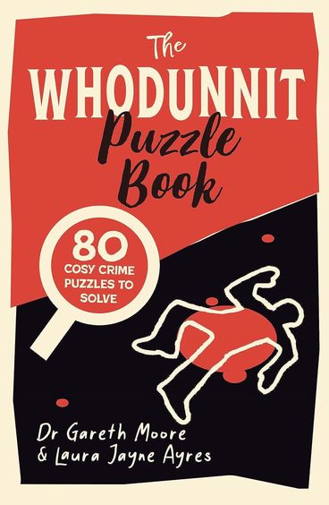 Whodunnit Puzzle Book : Over 80 Cosy Crimes To Solve