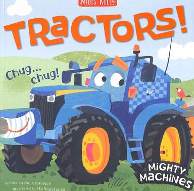 Tractors : Mighty Machines