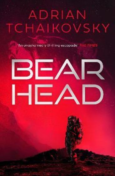Bear Head: from the winner of the Arthur C. Clarke Award