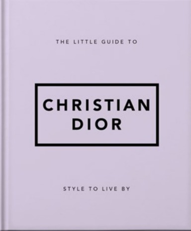 Little Guide To Christian Dior