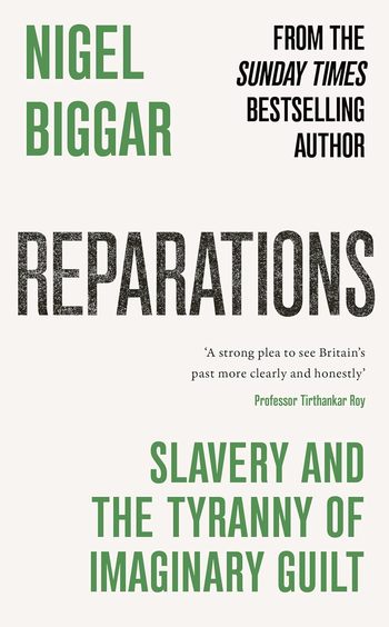 Reparations: Slavery and the Tyranny of Imaginary Guilt
