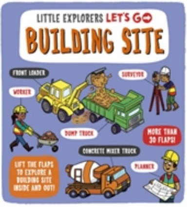 Little Explorers : Let S Go Building Site